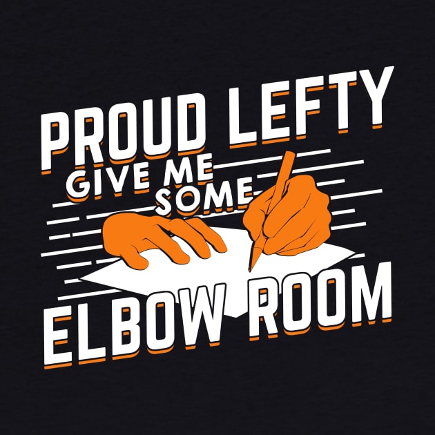 Proud Lefty Give Me Some Elbow Room by Dolde08